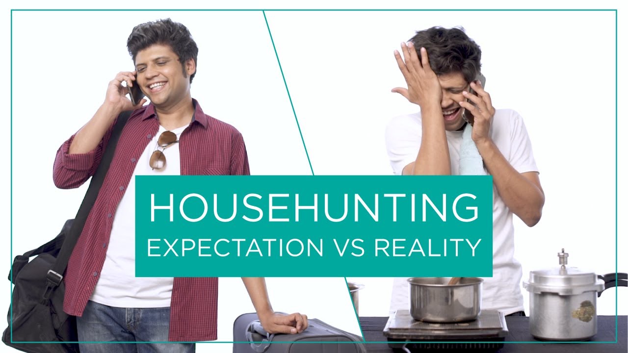 House Hunting: Expectations vs. Reality